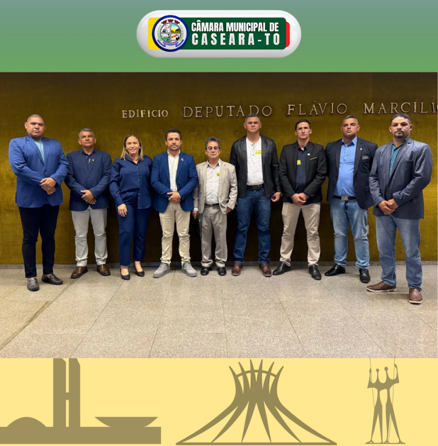 Vereadores de Caseara participam de mobilização municipalista da Confederação Nacional de Municípios em Brasília-DF.