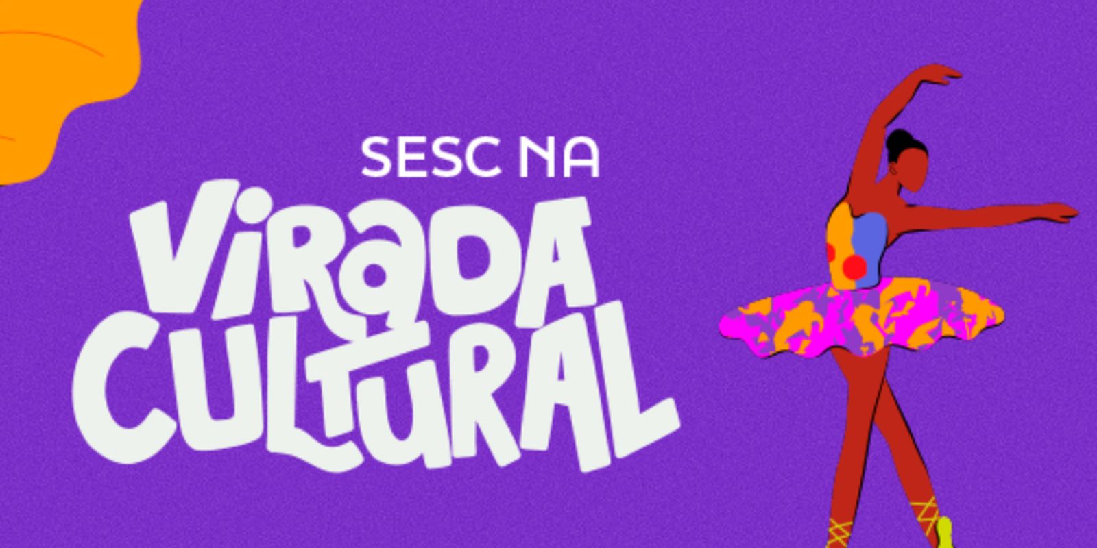 Virada Cultural: Sesc tem programação com shows, teatro e dança